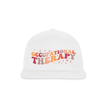 Occupational Therapy, for Occupational Therapist. - Snapback Baseball Cap - white - Front