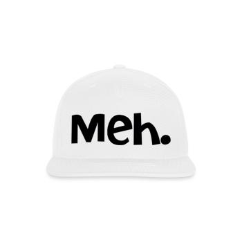 Meh. - Snapback Baseball Cap - white - Front