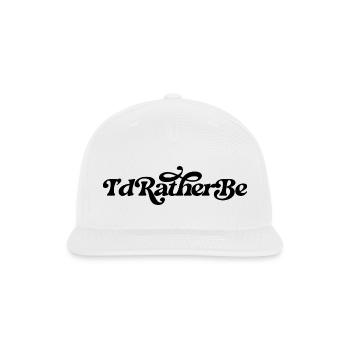 I'd rather be - Snapback Baseball Cap - white - Front