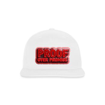 Proof Over Promise  - Snapback Baseball Cap - white - Front