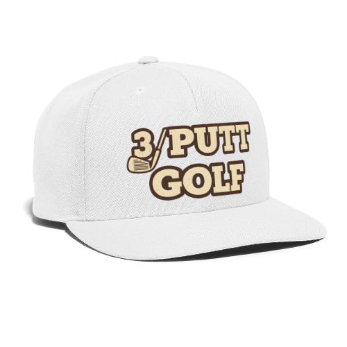 Golfing Joke T-Shirt: 3 Putt Golf Humor Tee - Snapback Baseball Cap