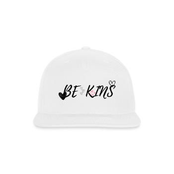 Be Kind Be Brave Be Honest Be You - Snapback Baseball Cap - white - Front