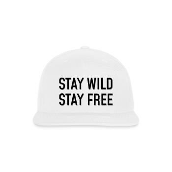 Stay Wild Stay Free – Minimalist Statement Tee - Snapback Baseball Cap - white - Front