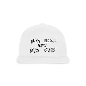 You Reap What Sou Sow Black - Snapback Baseball Cap - white - Front