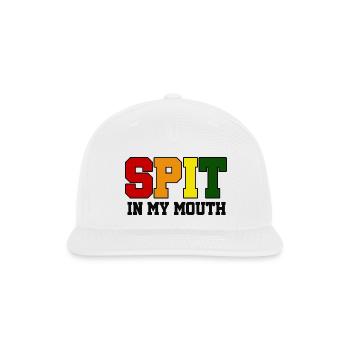 SPIT in my mouth - Snapback Baseball Cap - white - Front