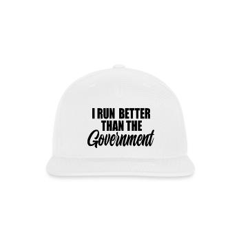 I Run Better Then The Government - Snapback Baseball Cap - white - Front