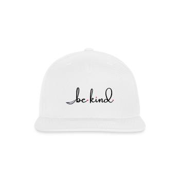 "Kindness Manifest: Be Kind" - Snapback Baseball Cap - white - Front