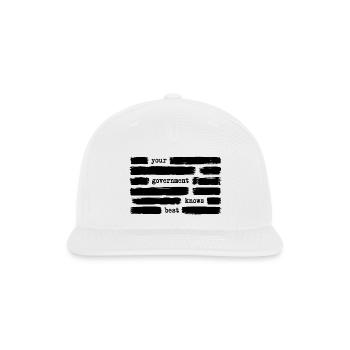 Your Government Knows Best Anti Government - Snapback Baseball Cap - white - Front
