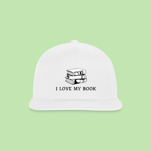 I love my book t-shirt - Snapback Baseball Cap
