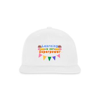 Learning is Our Superpower Kids Design - Snapback Baseball Cap - white - Front