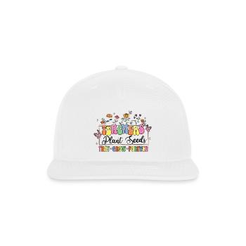 Teachers Plant Seeds That Grow Forever - Snapback Baseball Cap - white - Front