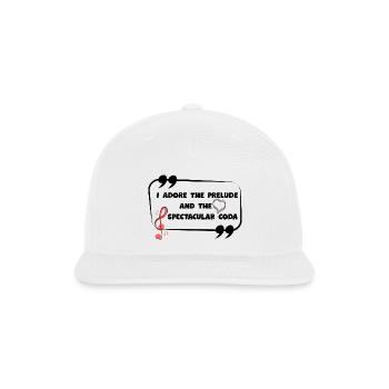 I_adore_the_prelude_and_the_spectacular_coda Music - Snapback Baseball Cap - white - Front