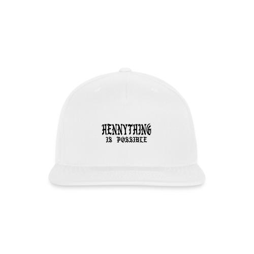 hennything is possible - Snapback Baseball Cap