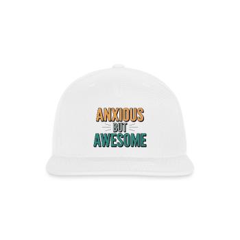 Anxious But Awesome - Snapback Baseball Cap - white - Front
