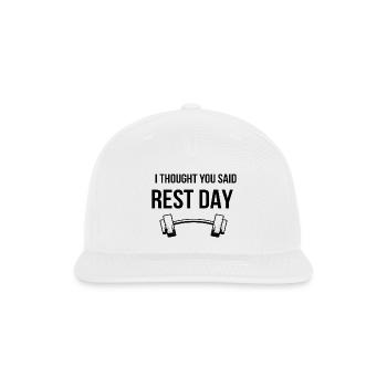 Funny Gym I Thought You Said Rest Day - Snapback Baseball Cap - white - Front