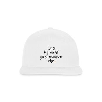 Its a Big World - Funny Sayings - Snapback Baseball Cap - white - Front