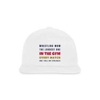 Wrestling Mom Loudest One In The Gym - Gift - Snapback Baseball Cap - white - Front
