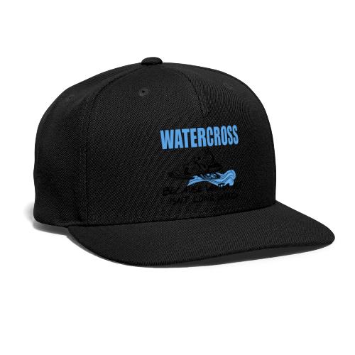 Watercross - Because Winter Just Isn't Long Enough - Snapback Baseball Cap