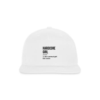 Hardcore Girl Funny Saying - Snapback Baseball Cap - white - Front