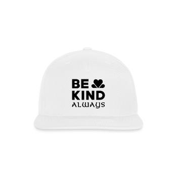Be Kind Always Black Text - Snapback Baseball Cap - white - Front