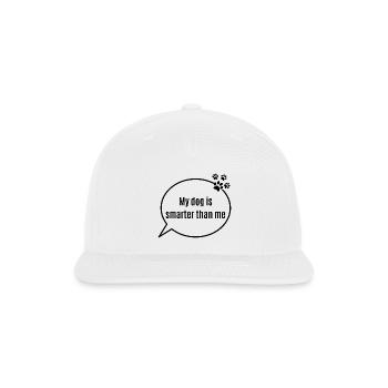 My Dog Is Smarter Than Me Funny Tee - Snapback Baseball Cap - white - Front