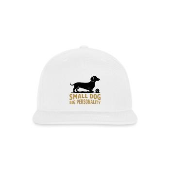 Small Dog Big Personality - Snapback Baseball Cap - white - Front
