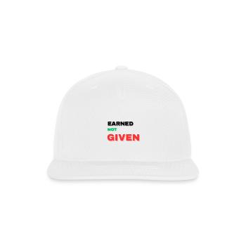 Earned Not Given Shirt – Hard Work Blue Collar Mot - Snapback Baseball Cap - white - Front
