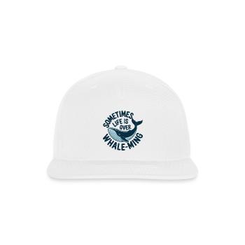 Sometimes Life Is Overwhelming Whale Humor - Snapback Baseball Cap - white - Front