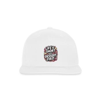 Life is Short Eat Dessert Whimsical Sweet Treats - Snapback Baseball Cap - white - Front