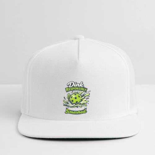 Dink Responsibly Don’t Get Smashed Pickleball Art - Snapback Baseball Cap