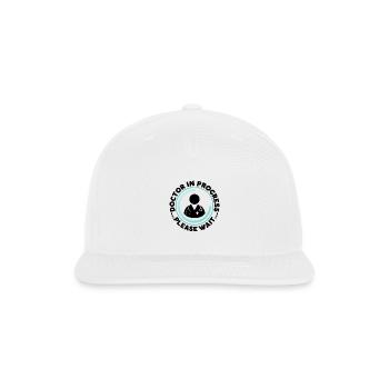 Doctor In Progress.. Please Wait - Snapback Baseball Cap - white - Front