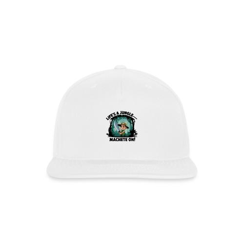 Life’s a Jungle—Machete On! - Snapback Baseball Cap