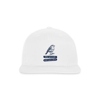 Bird Watching Goes Both Ways - Snapback Baseball Cap - white - Front