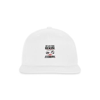 Read the Room, Read My Eyebrows - Snapback Baseball Cap - white - Front