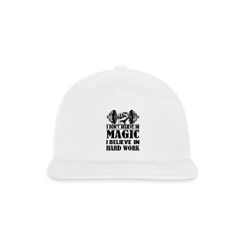 I don't believe in magic, I believe in hard work - Snapback Baseball Cap - white - Front