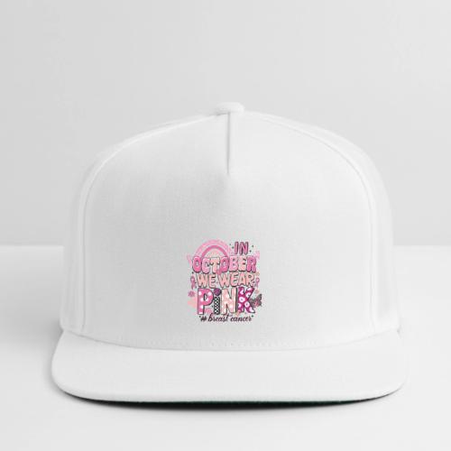 In October We Wear Pink - Snapback Baseball Cap