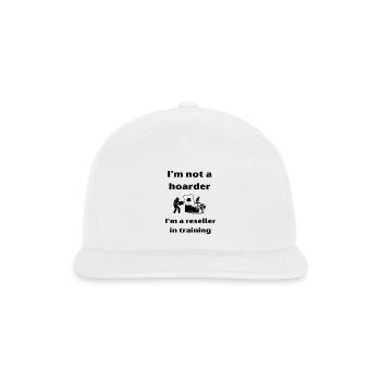 Not A Hoarder But A Reseller LOL - Snapback Baseball Cap - white - Front