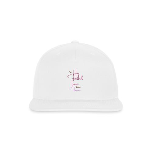 HisFaithFulLove - Snapback Baseball Cap