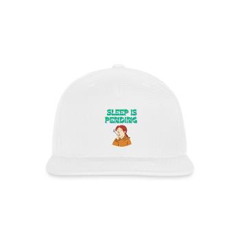 Sleep Is Pending Tee - Snapback Baseball Cap - white - Front