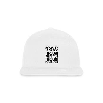 Grow Through What You Go Through - Snapback Baseball Cap - white - Front