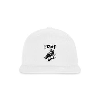 Funny Raven Crow Shirt, F-Caw-F Meme Gift - Snapback Baseball Cap - white - Front