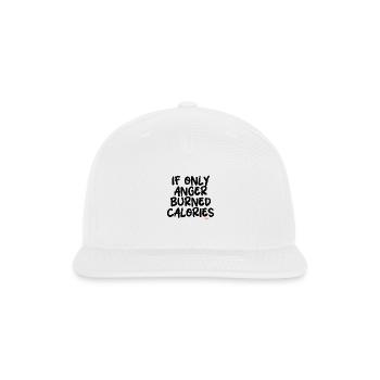 Anger Burns Calories - Funny Sayings - Snapback Baseball Cap - white - Front