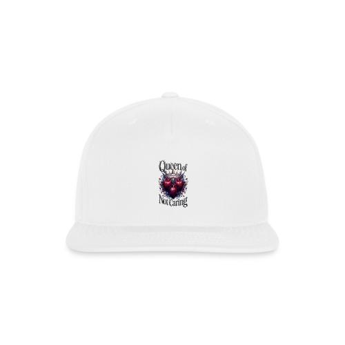 Queen of Not Caring T-Shirt - Snapback Baseball Cap