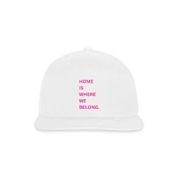 Home Is Where We Belong - Snapback Baseball Cap - white - Front