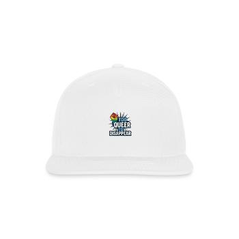Too queer to disappear. - Snapback Baseball Cap - white - Front