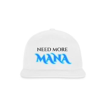 Need More Mana Neon Typography - Snapback Baseball Cap - white - Front