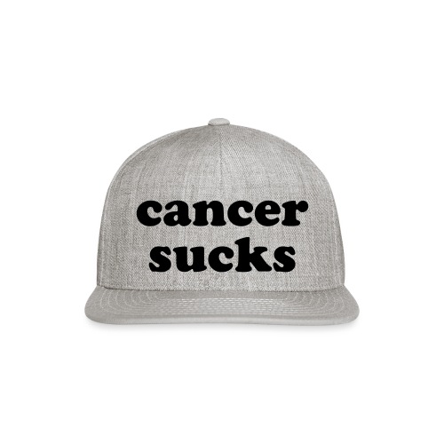 Cancer Sucks Inspirational Quote - Snapback Baseball Cap