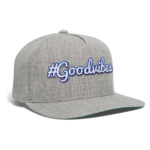#Goodvibes > hashtag Goodvibes - Snapback Baseball Cap