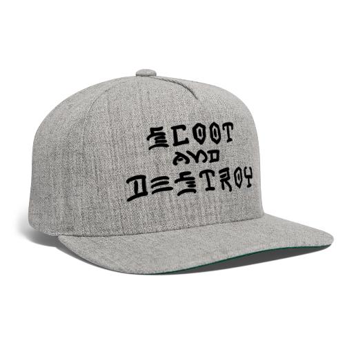 Scoot and Destroy - Snapback Baseball Cap