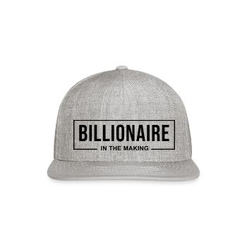 Billionaire In The Making - Snapback Baseball Cap - heather gray - Front